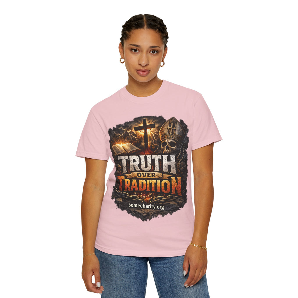 Truth Over Tradition T-Shirt — Christian Cross Faith Tee (somecharity.org)