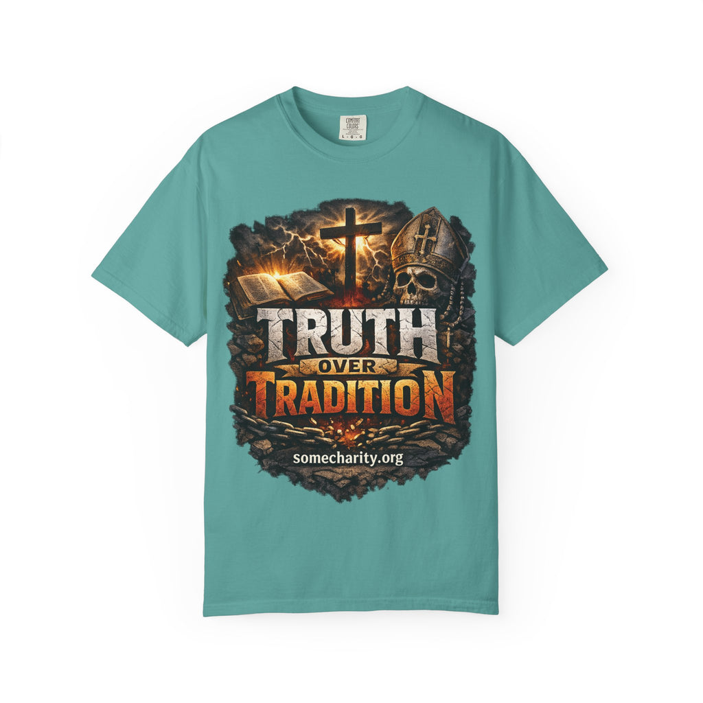 Truth Over Tradition T-Shirt — Christian Cross Faith Tee (somecharity.org)