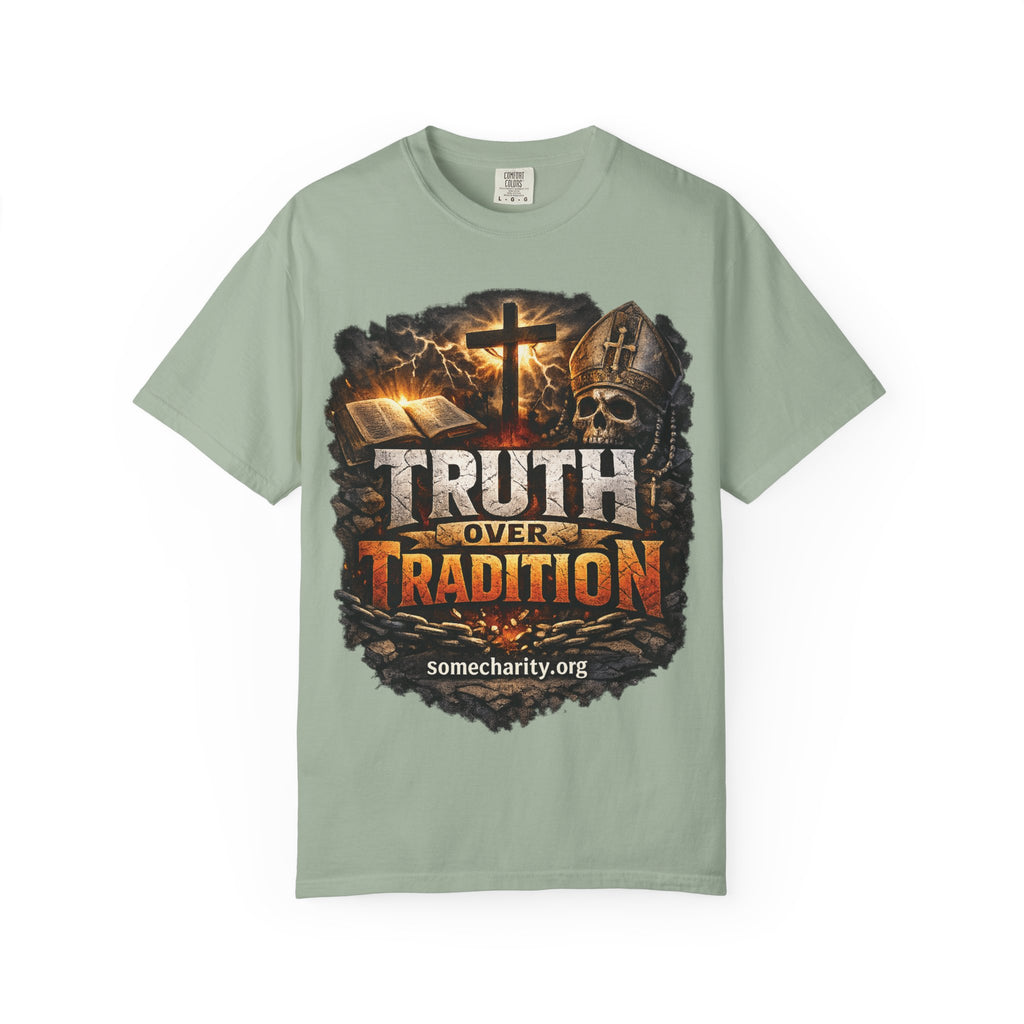 Truth Over Tradition T-Shirt — Christian Cross Faith Tee (somecharity.org)