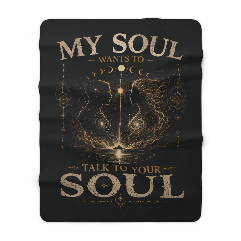 My Soul Wants to Talk to Your Soul Sherpa Fleece Blanket — Spiritual Couples Cozy Throw