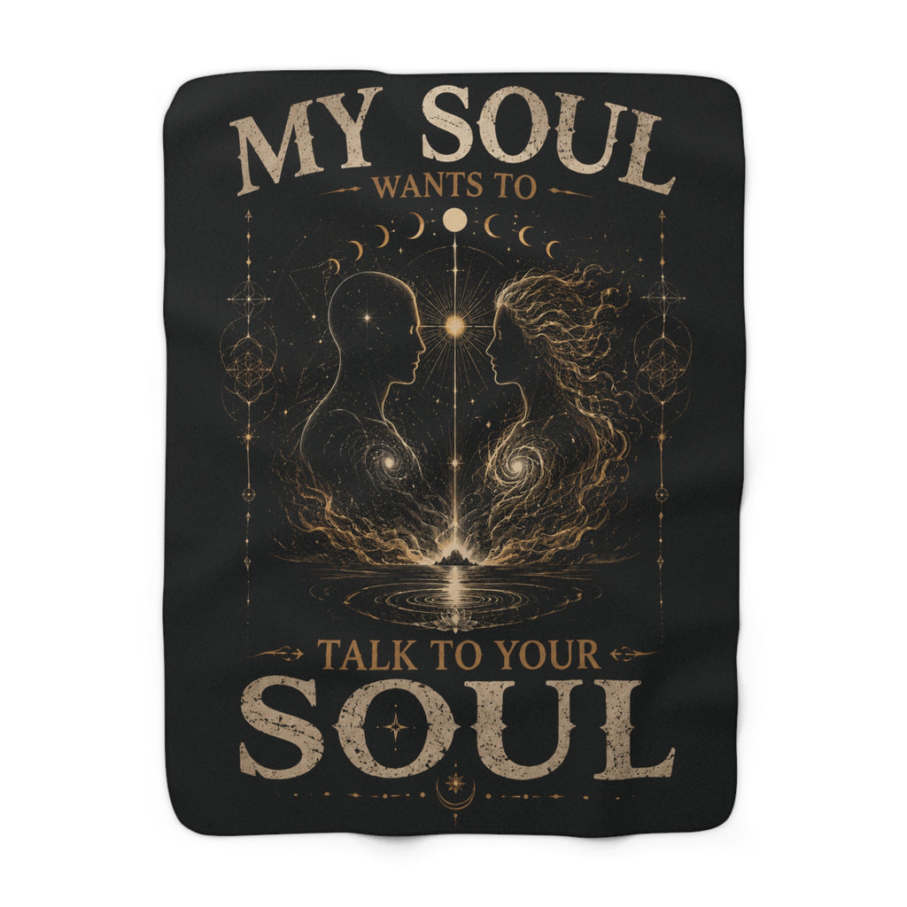My Soul Wants to Talk to Your Soul Sherpa Fleece Blanket — Spiritual Couples Cozy Throw