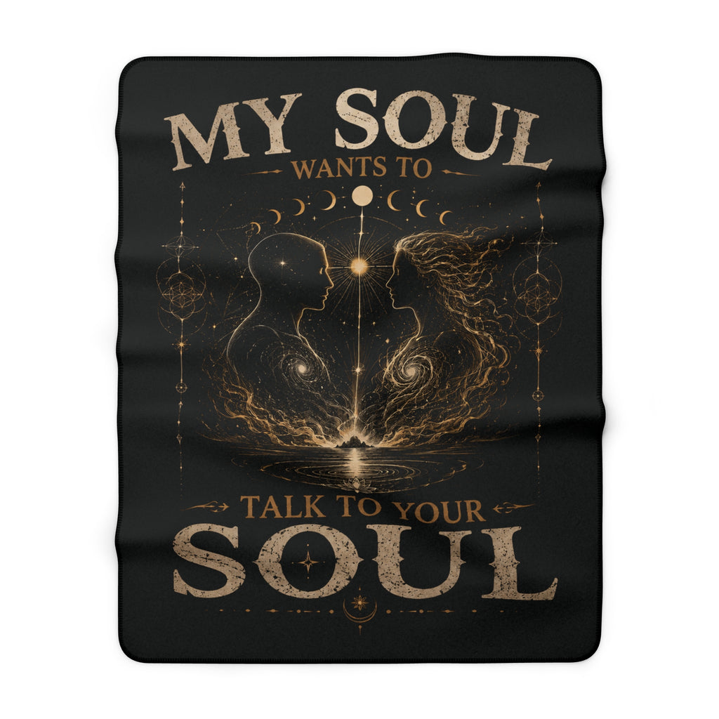 My Soul Wants to Talk to Your Soul Sherpa Fleece Blanket — Spiritual Couples Cozy Throw