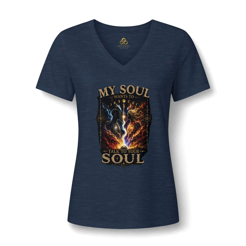 Spiritual "My Soul Wants to Talk to Your Soul" V-Neck Tee